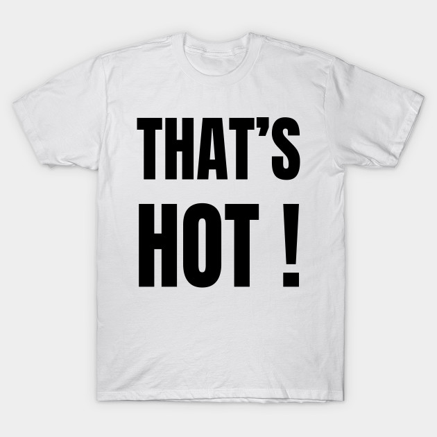 Paris hilton thats hot shirt store